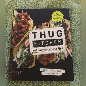 Thug Kitchen The Official Cookbook